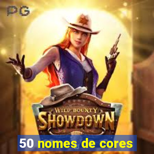 50 nomes de cores